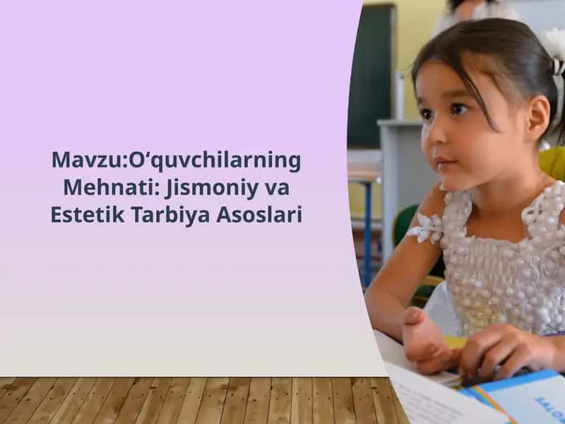 Oʻquvchilarning Mehnati: Jismoniy va Estetik Tarbiya Asoslari 1