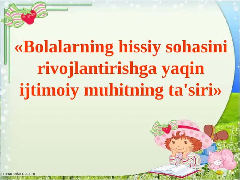Bolalarning hissiy sohasini rivojlantirishga yaqin ijtimoiy muhitning ta'siri 1