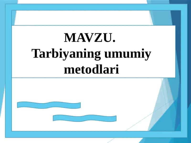 Tarbiyaning umumiymetodlari 1