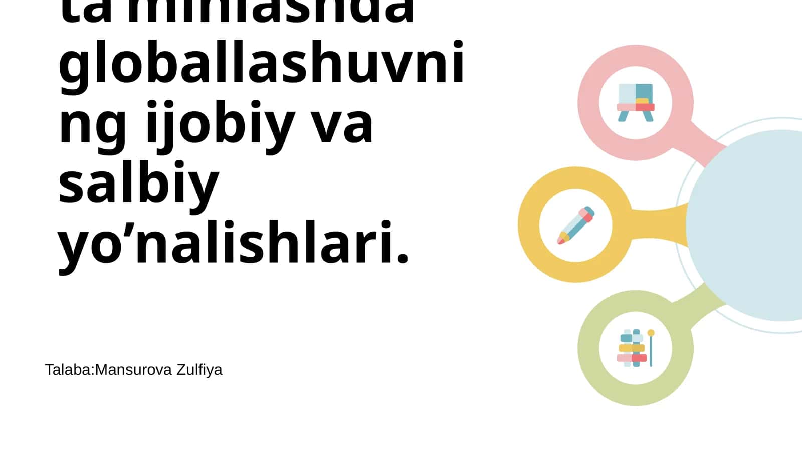 Barqaror taraqqiyotni ta’minlashda globallashuvning ijobiy va salbiy yo’nalishlari 1