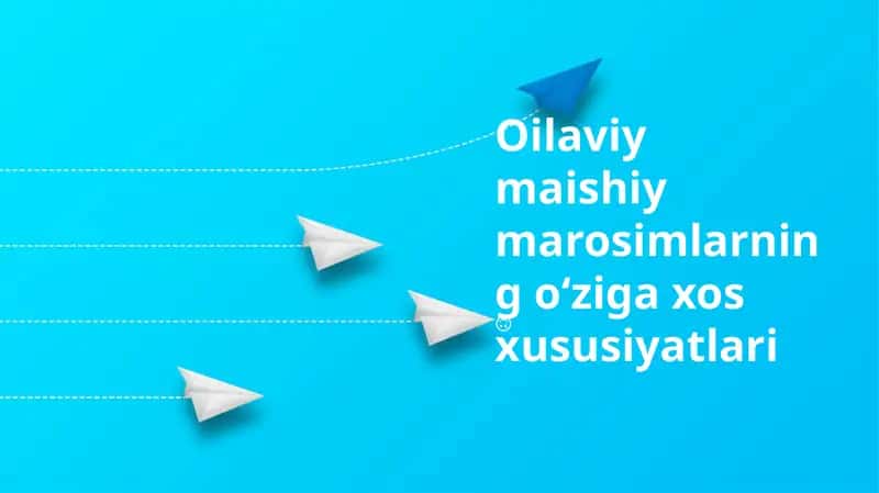 Oilaviy maishiy marosimlarning oʻziga xos xususiyatlari 1
