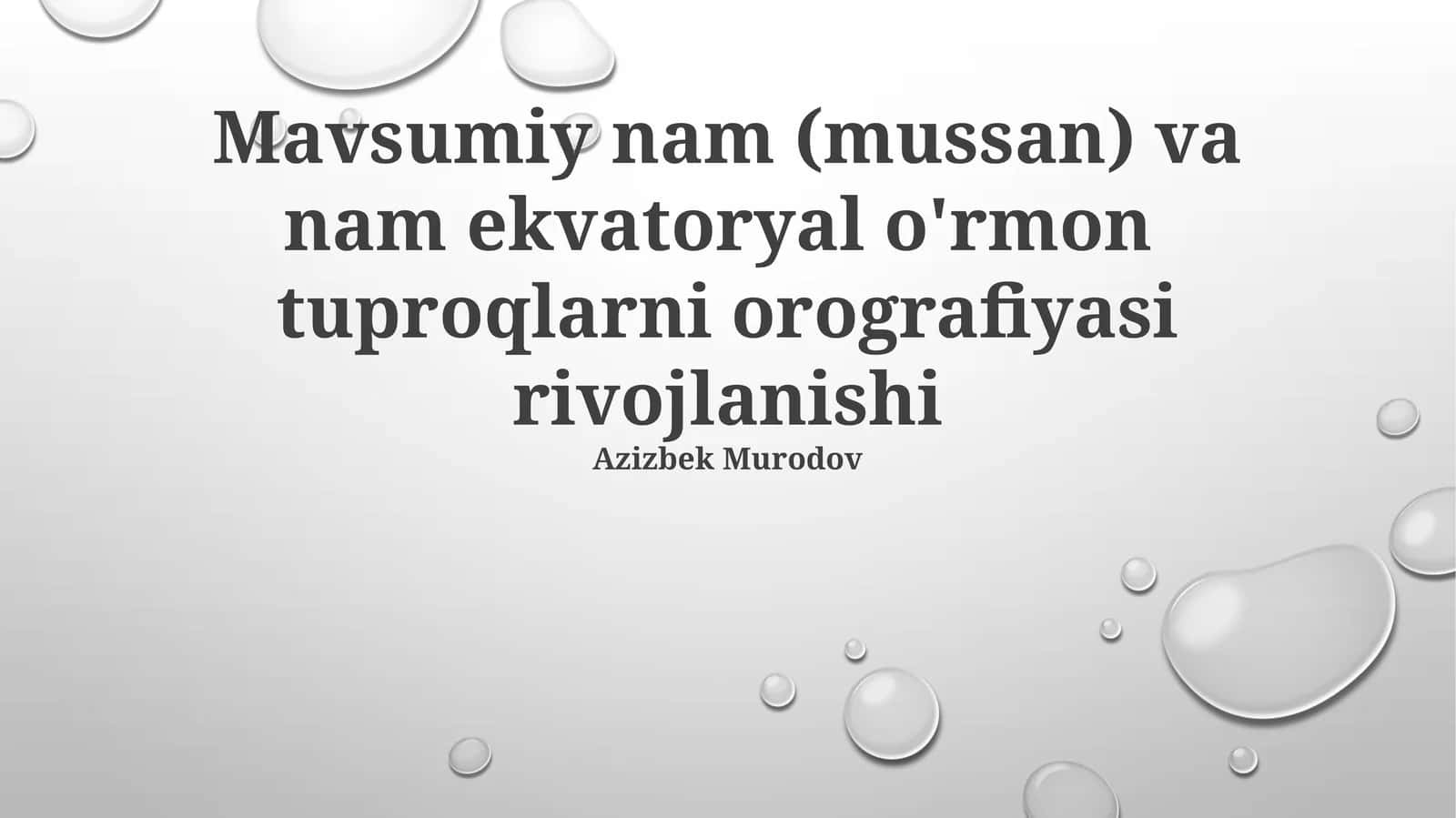 Mavsumiy nam (mussan) va nam ekvatoryal o'rmon tuproqlarni orografiyasi rivojlanishi 1