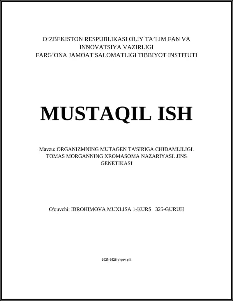 ORGANIZMNING MUTAGEN TA'SIRIGA CHIDAMLILIGI. TOMAS MORGANNING XROMASOMA NAZARIYASI. JINS GENETIKASI 1