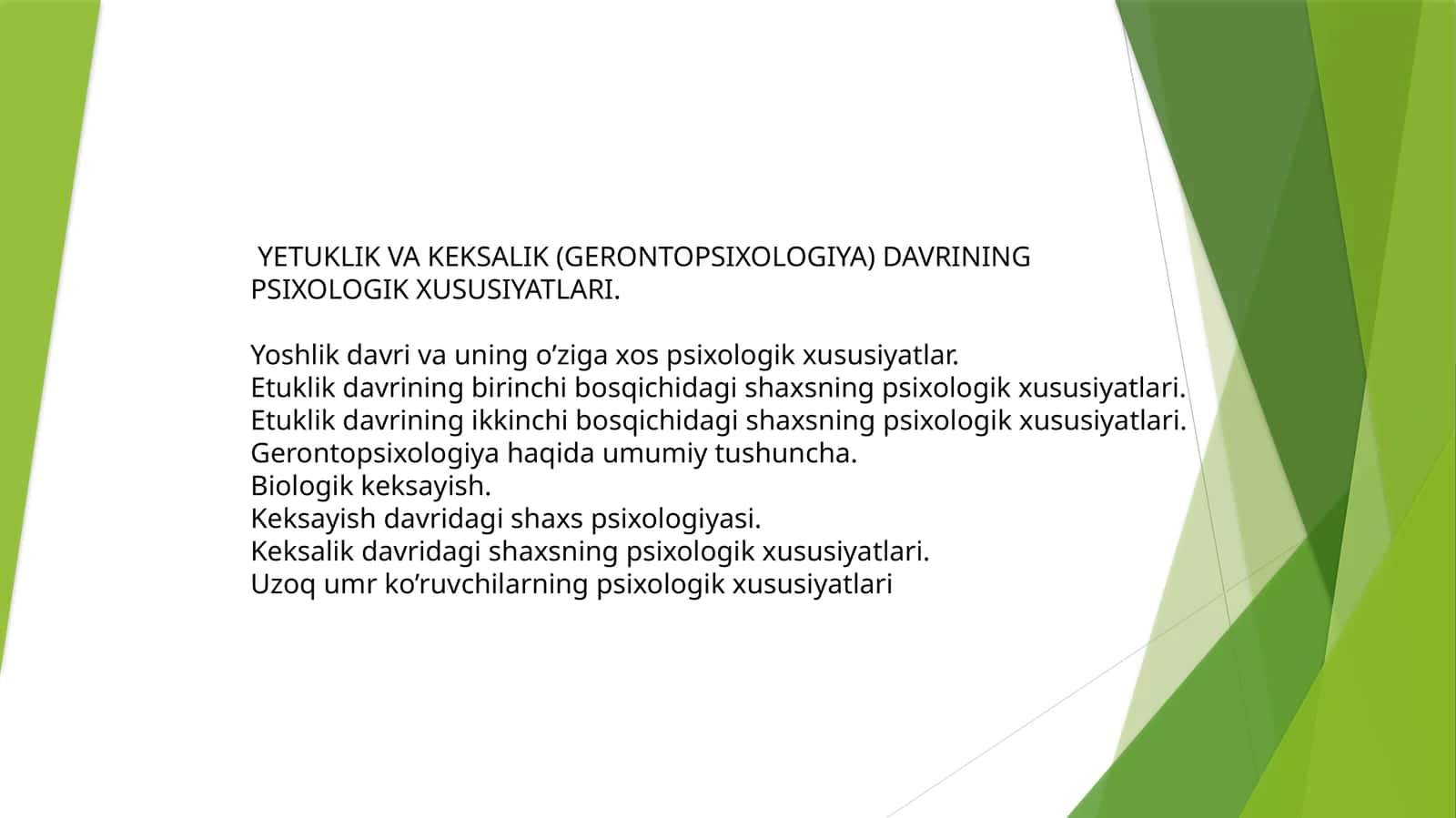 YETUKLIK VA KEKSALIK (GERONTOPSIXOLOGIYA) DAVRINING PSIXOLOGIK XUSUSIYATLARI 1