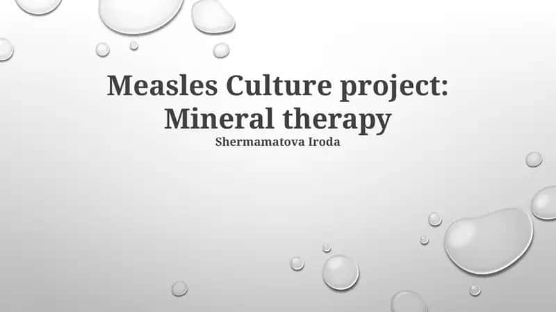 Measles Culture project: Mineral therapy 1