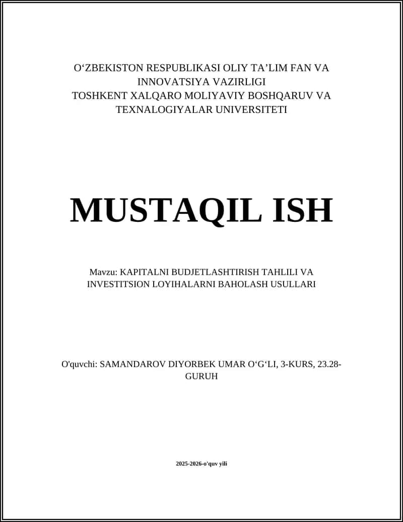 Kapitalni Budjetlashtirish Tahlili va Investitsion Loyihalarni Baholash Usullari 1