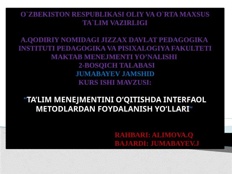 "TA’LIM MENEJMENTINI O‘QITISHDA INTERFAOL METODLARDAN FOYDALANISH YO‘LLARI" 1
