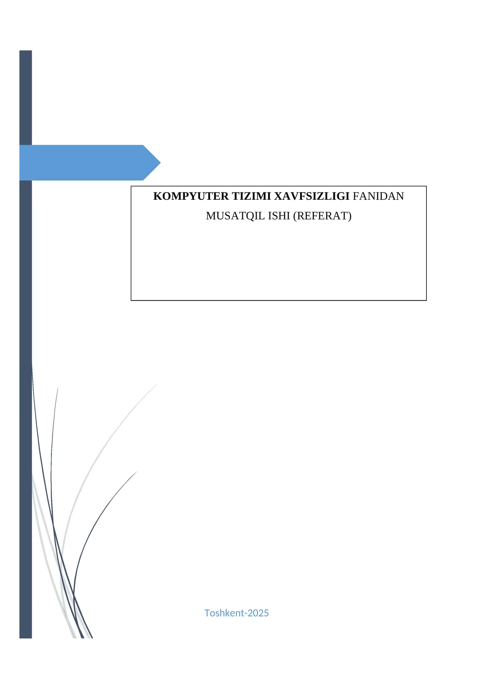 KOMPYUTER TIZIMI XAVFSIZLIGI FANIDAN MUSATQIL ISHI (REFERAT) 1