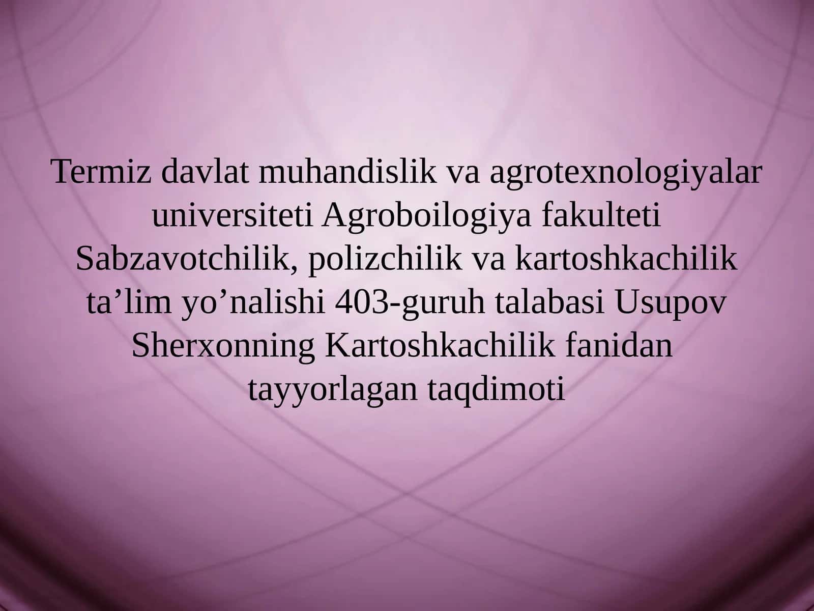 Kartoshkachilik fanidantayyorlagan taqdimot 1