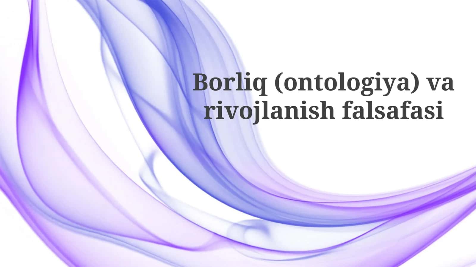 Mavjudot ontologiyasi va rivojlanish falsafasi: Asosiy tushunchalar 1