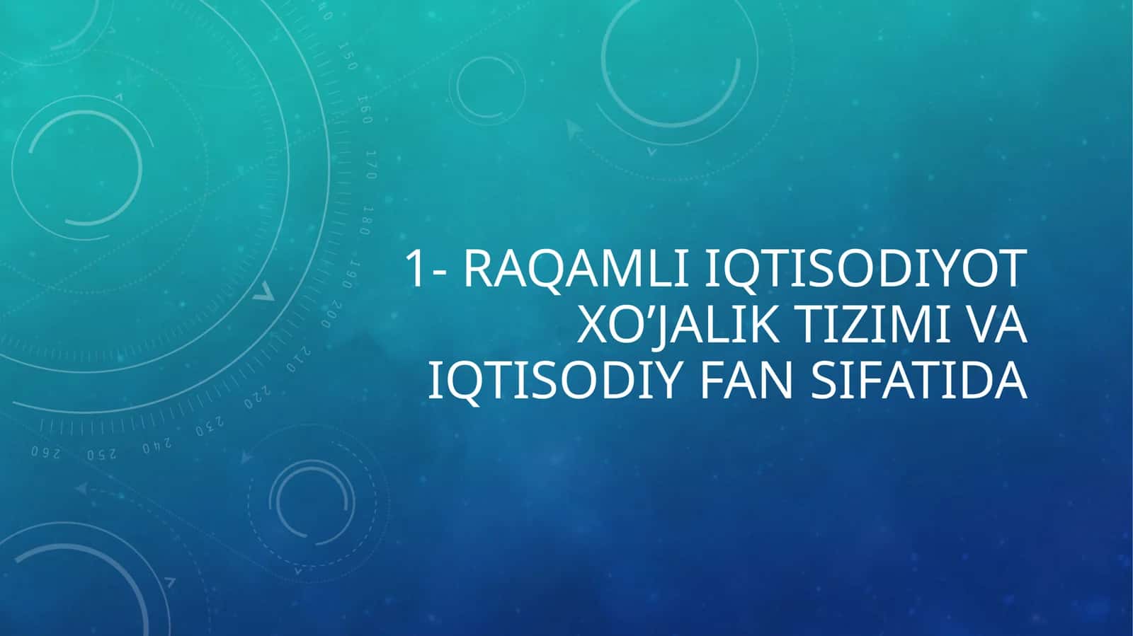 RAQAMLI IQTISODIYOT XO’JALIK TIZIMI VA IQTISODIY FAN SIFATIDA 1