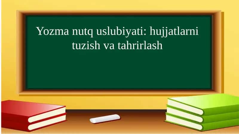 Yozma nutq so'zg'i yuzasidan tuzish va tahrirlash bo'yicha hujjatlar 1