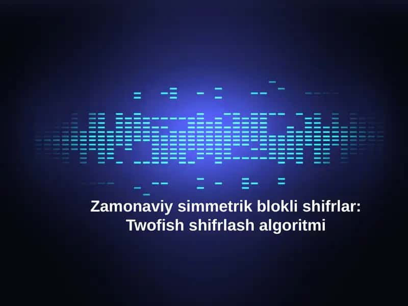 Twofish shifrlash algoritmi 1