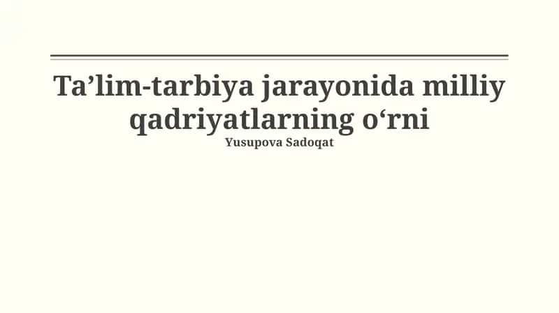 Ta’lim-tarbiya jarayonida milliy qadriyatlarning o‘rni 1