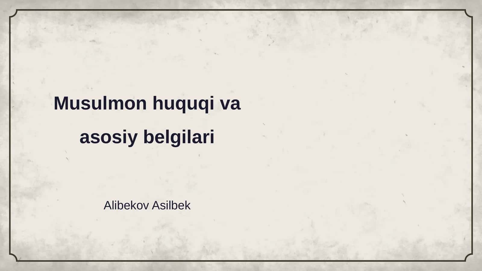 Musulmon huquqi va asosiy belgilari 1
