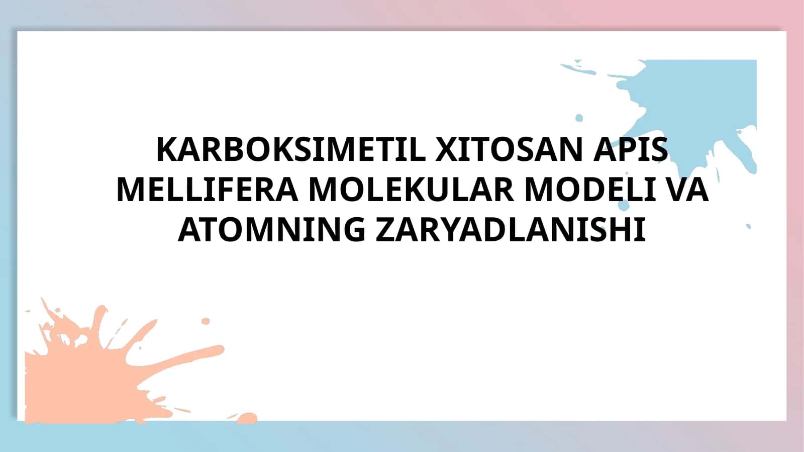 KARBOKSIMETIL XITOSAN APIS MELLIFERA MOLEKULAR MODELI VA ATOMNING ZARYADLANISHI 1