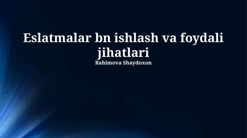 Eslatmalar bn ishlash va foydali jihatlari 1