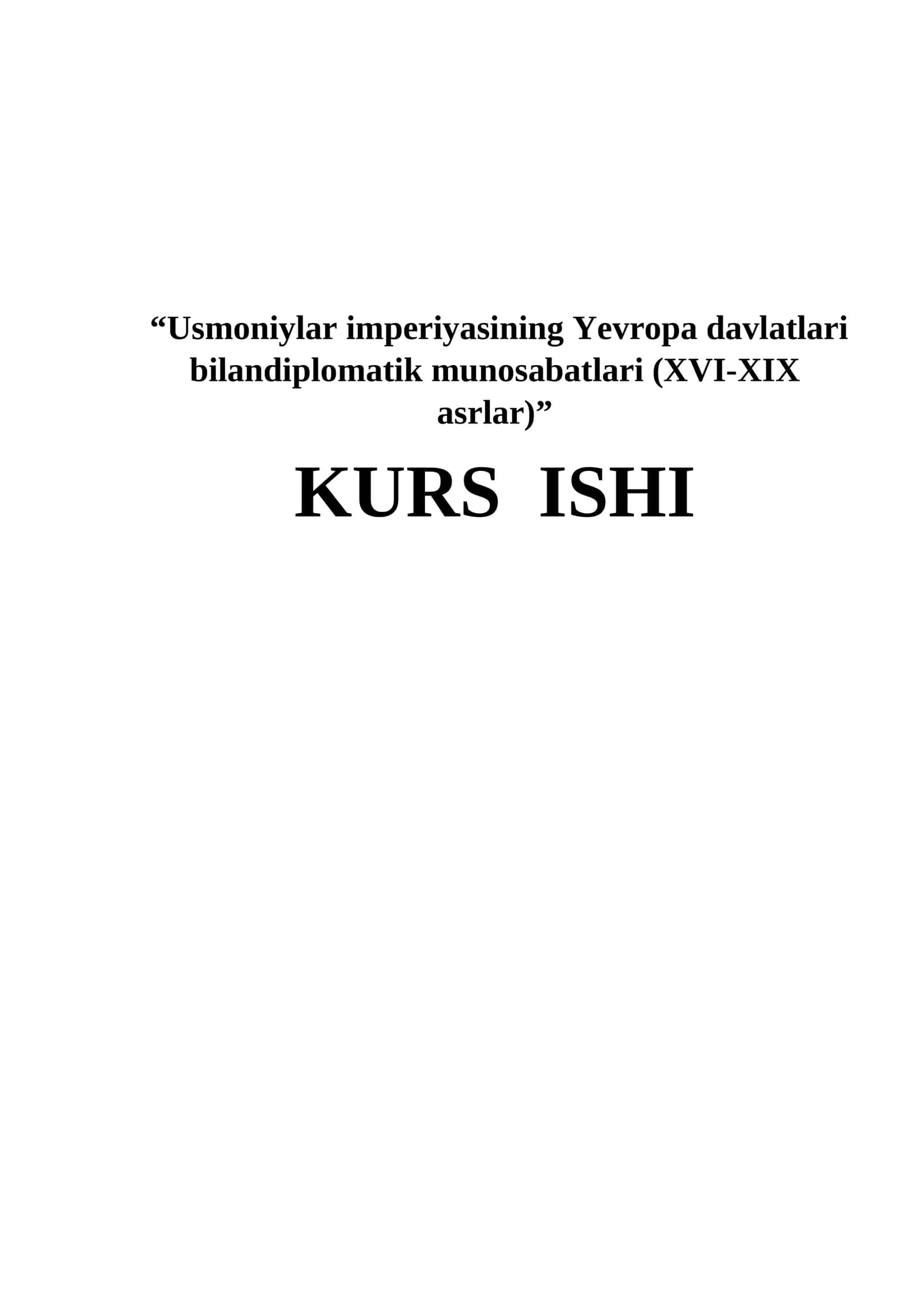 Usmoniylar imperiyasining Yevropa davlatlari bilandiplomatik munosabatlari (XVI-XIX asrlar) 1