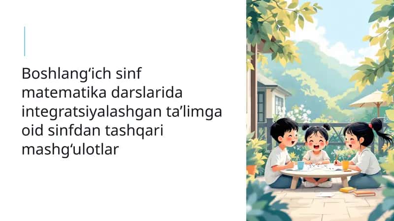 Boshlangich-sinf-matematika-darslarida-integratsiyalashgan-talimga-oid-sinfdan-tashqari-mashgulotlar 1