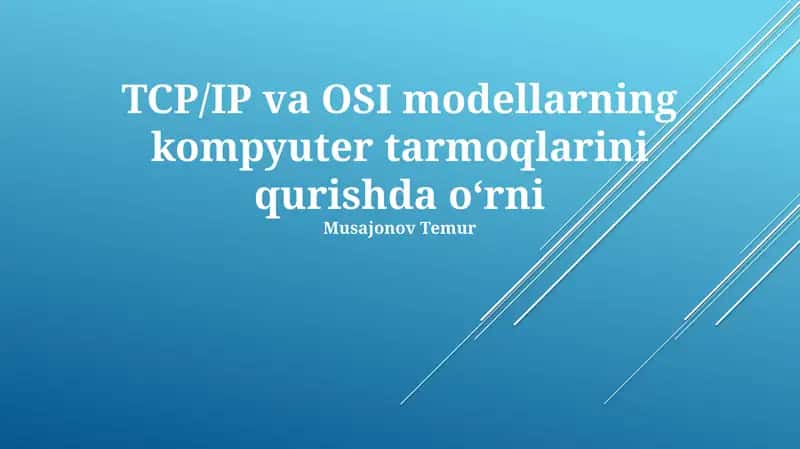 OSI va TCP/IP modellari: tuzilishi, vazifalari va farqlari 1