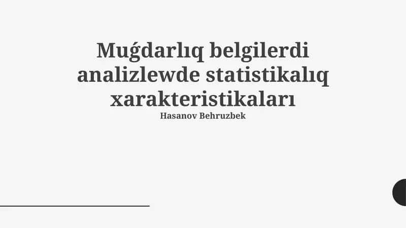 Muǵdarlıq belgilerdi analizlewde statistikalıq xarakteristikaları 1