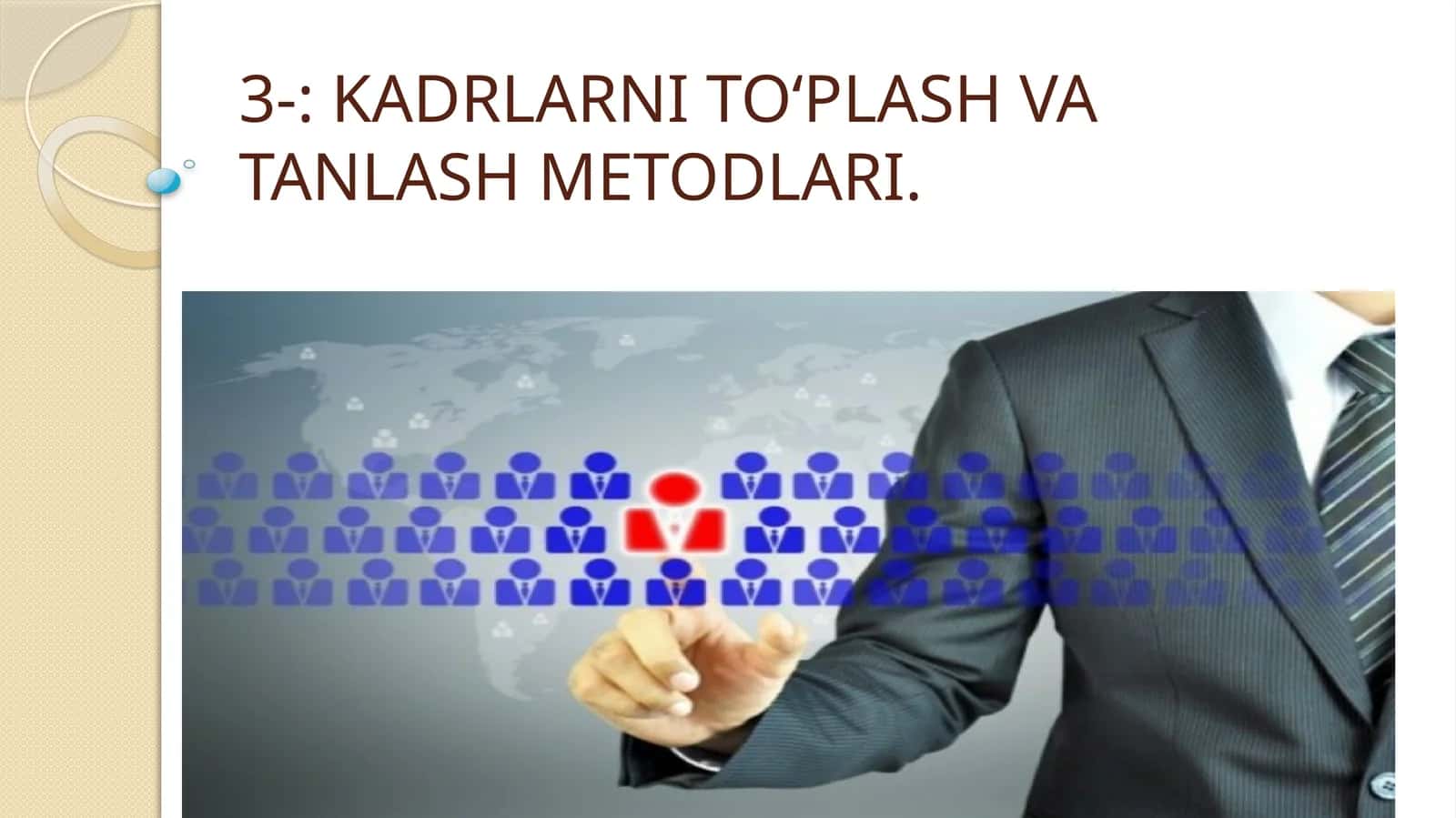 Kadrlarni to‘plash va tanlash metodlari 1