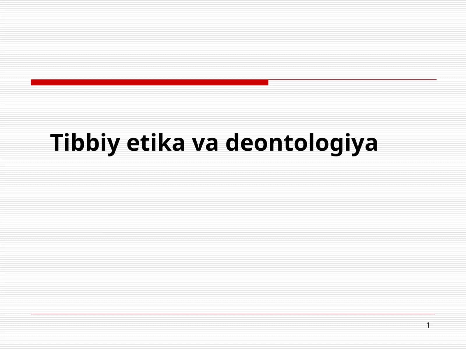 Tibbiy etika va deontologiya 1