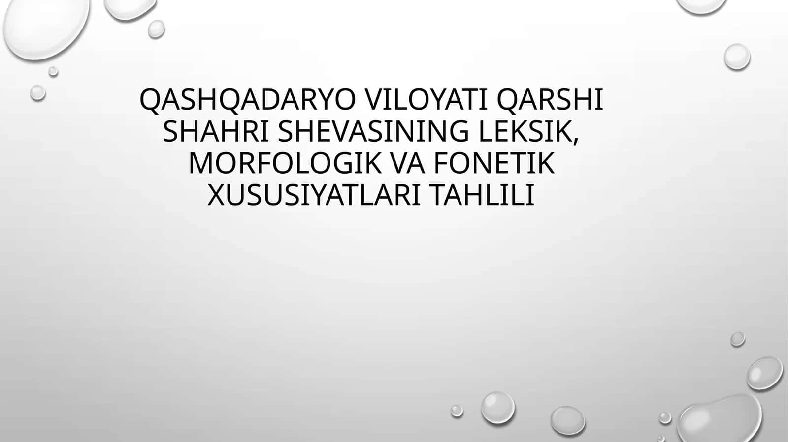 Qashqadaryo viloyati Qarshi shahri shevasining leksik, morfologik va fonetik xususiyatlari tahlili 1