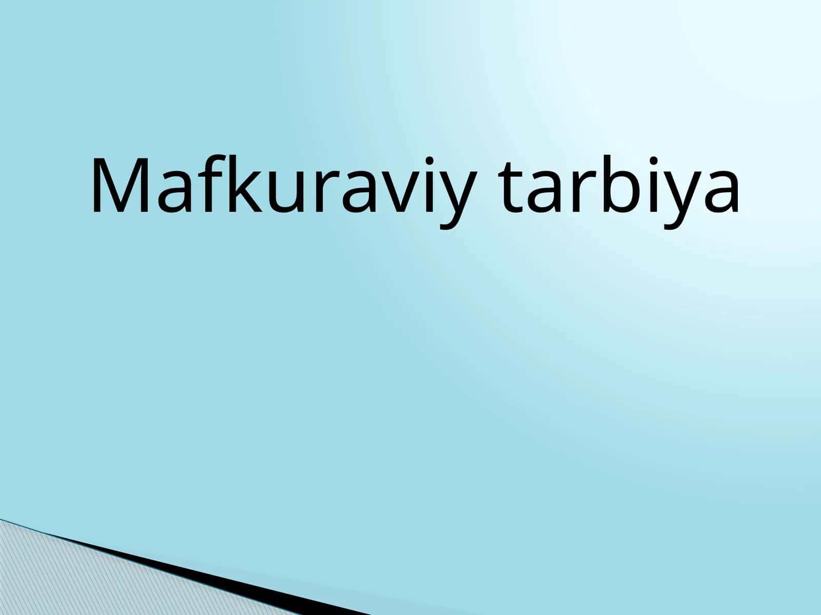 Mafkuraviy tarbiya 1