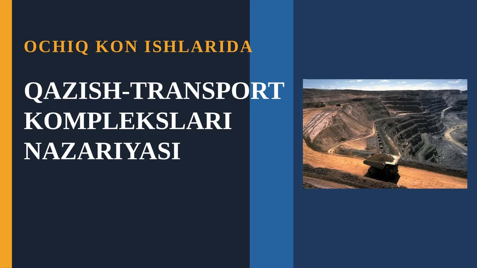 Ochiq kon ishlarida qazish transport komplekslari nazariyasi 1