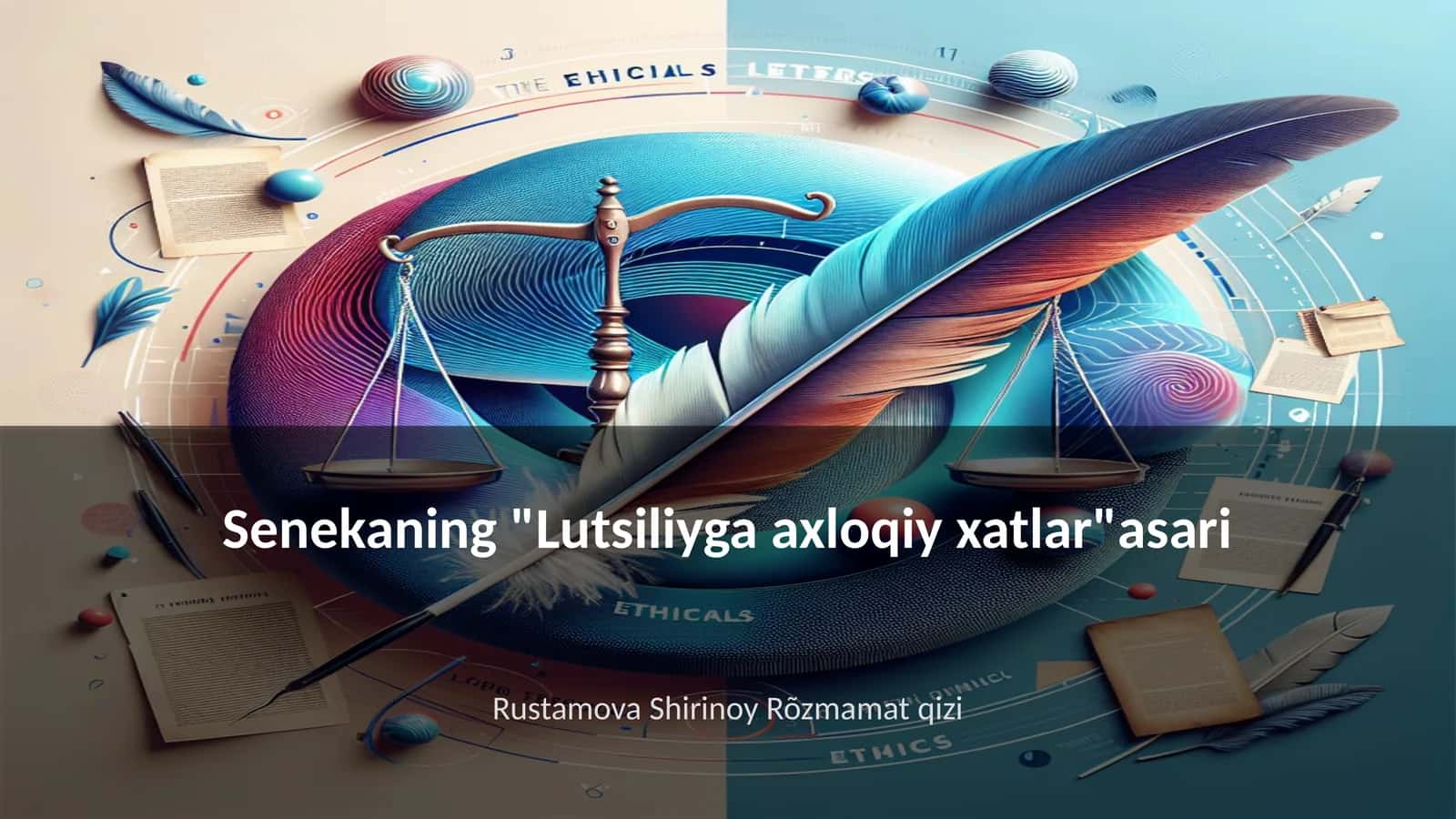 Senekaning "Lutsiliyga axloqiy xatlar"asari 1