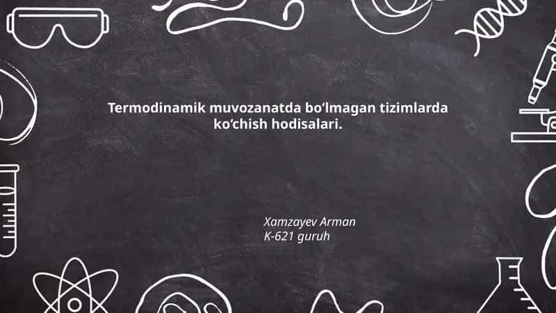 Termodinamik muvozanatda bo‘lmagan tizimlarda ko‘chish hodisalari 1