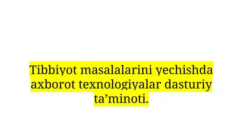 Axborot texnologiyalari Tibbiyot sohasida