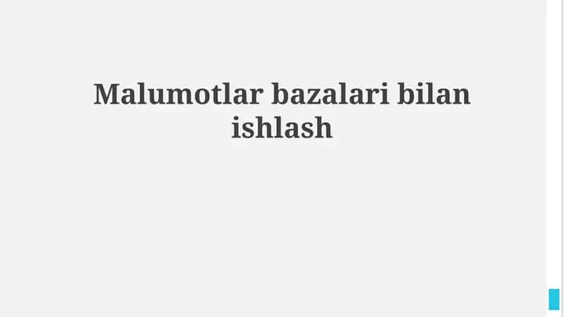 Ma'lumotlar bazalari bilan ishlash 1