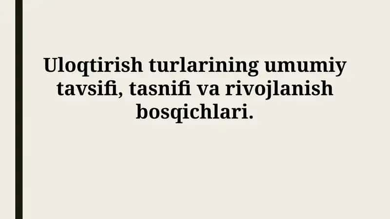 Uloqtirish turlarining umumiy tavsifi, tasnifi va rivojlanishbosqichlari 1