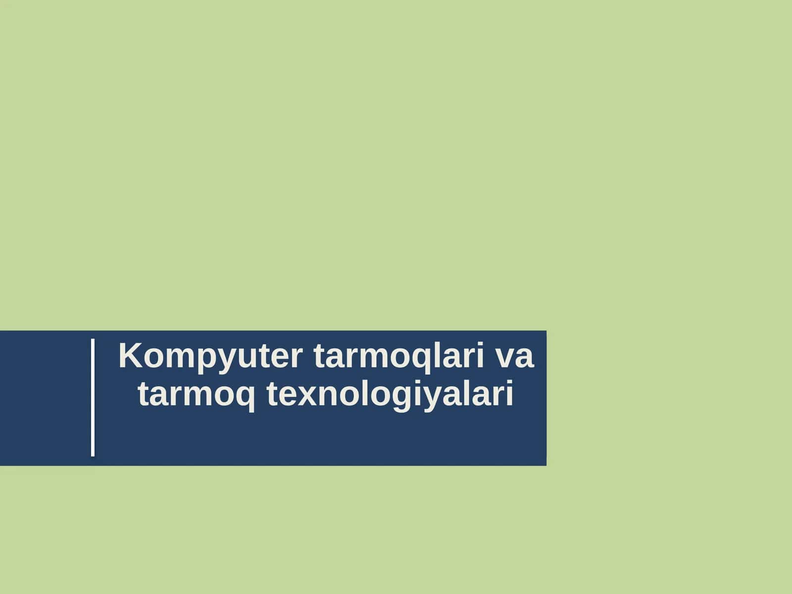 Kompyuter tarmoqlari va tarmoq texnologiyalari 1