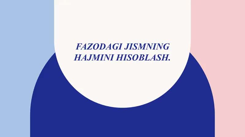 Fazodagi jismning hajmini hisoblash 1