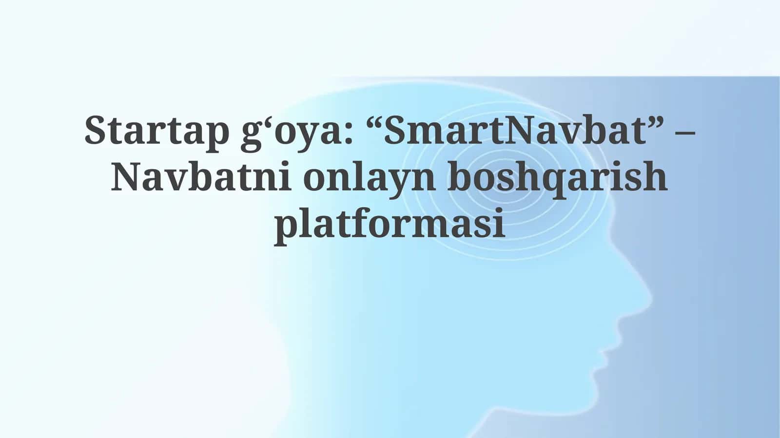 Startapg‘oya: “SmartNavbat” –Navbatnionlaynboshqarishplatformasi 1
