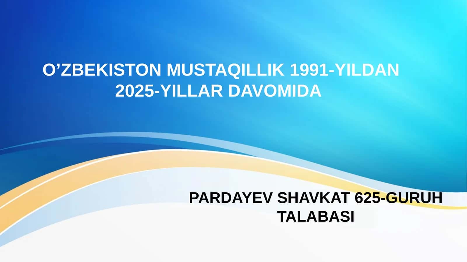O’ZBEKISTON MUSTAQILLIK 1991-YILDAN 2025-YILLAR DAVOMIDA 1