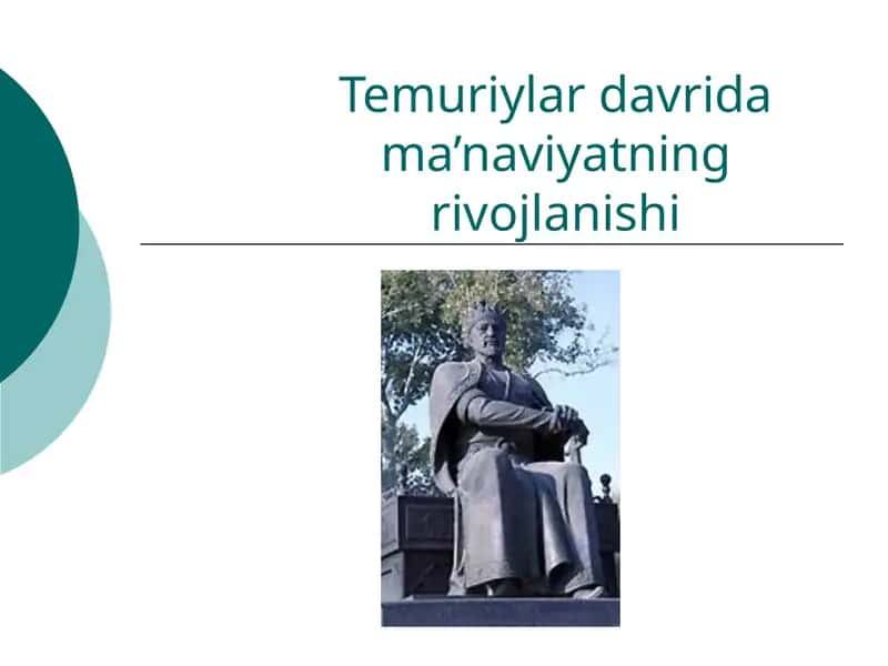 Temuriylar davrida ma’naviyatning rivojlanishi 1