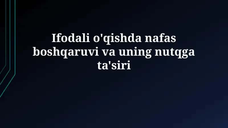 Nafasni boshqarish asoslari va nutq fiziologiyasi 1