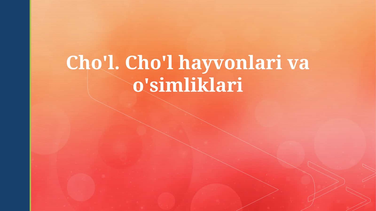 Cho'l. Cho'l hayvonlari va o'simliklari 1