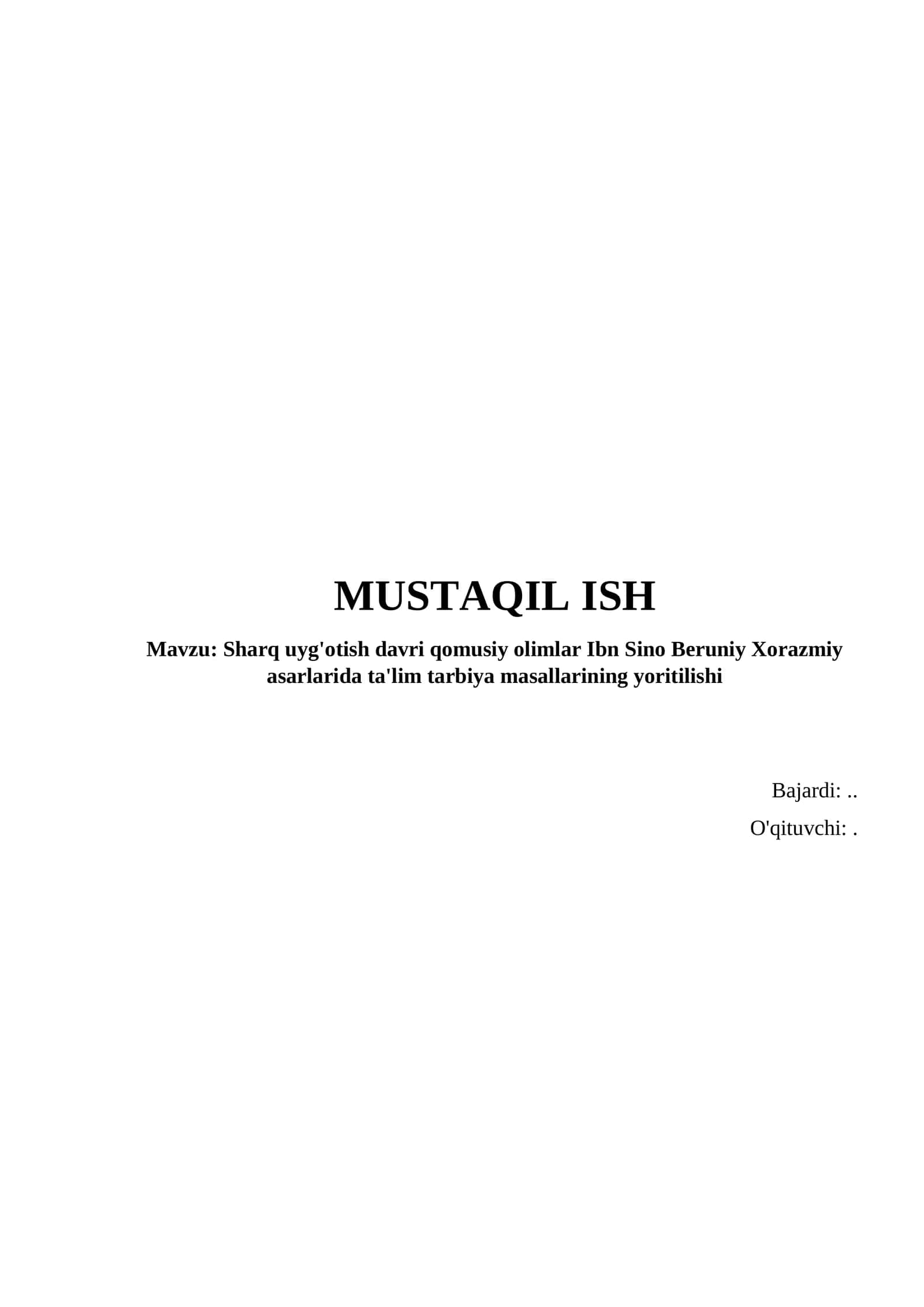 Sharq uyg'otish davri qomusiy olimlar Ibn Sino Beruniy Xorazmiy asarlarida ta'lim tarbiya masallarining yoritilishi 1