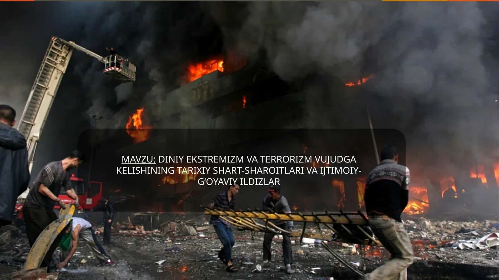 Diniy ekstremizm va terrorizm vujudga kelishining tarixiy shart-sharoitlari va ijtimoiy-gʻoyaviy ildizlar 1