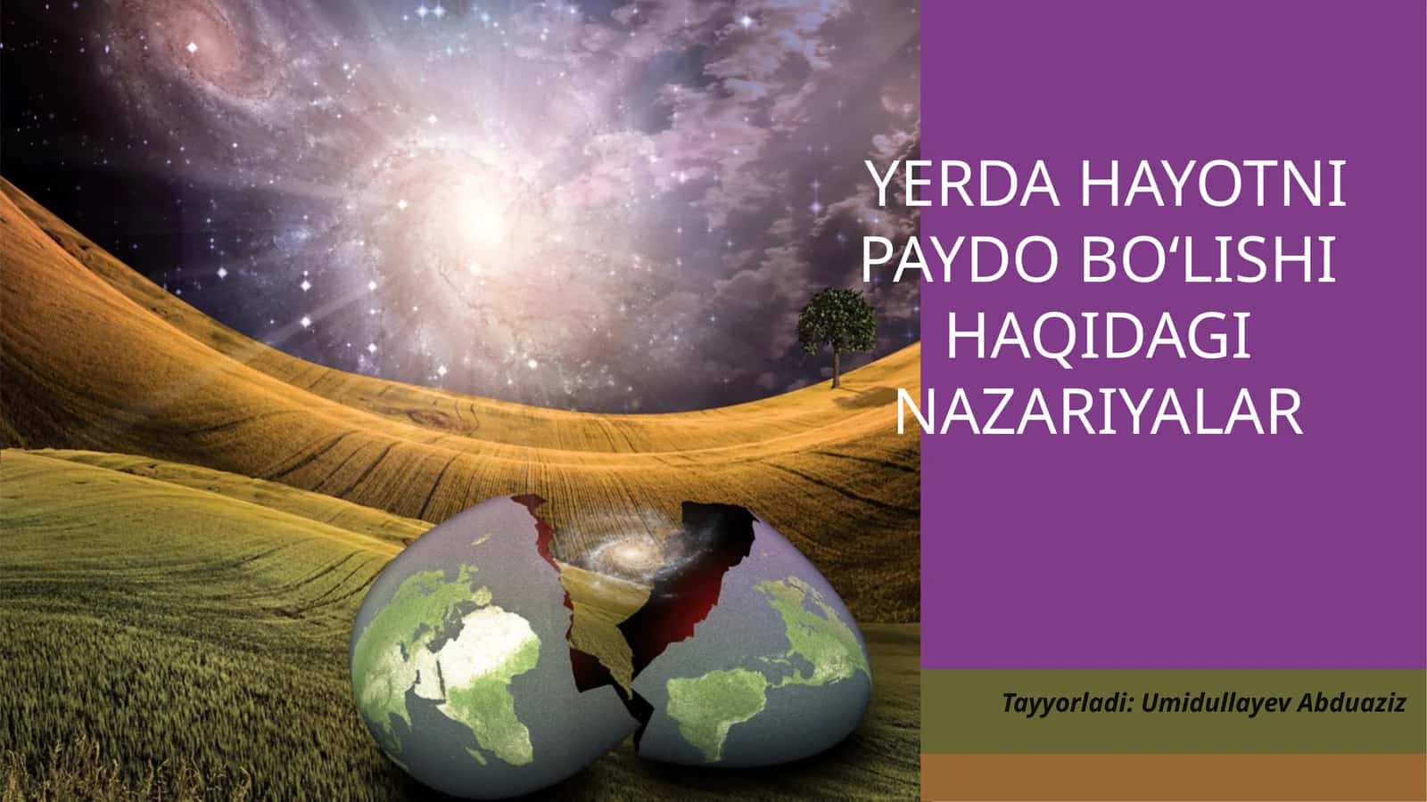 YERDA HAYOTNI PAYDOBOʻLISHIHAQIDAGI NAZARIYALAR 1