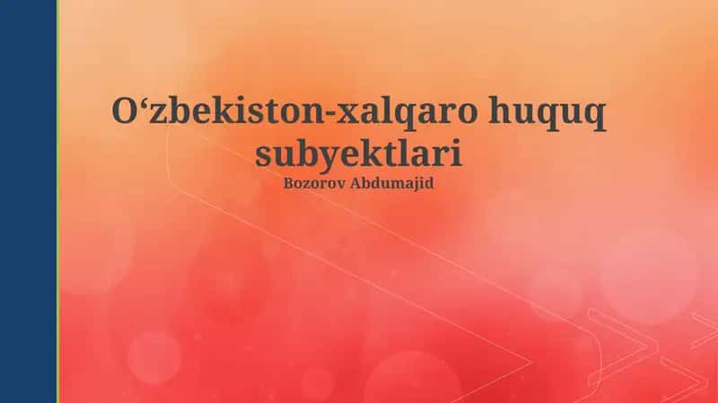 O‘zbekiston-xalqaro huquq subyektlari 1