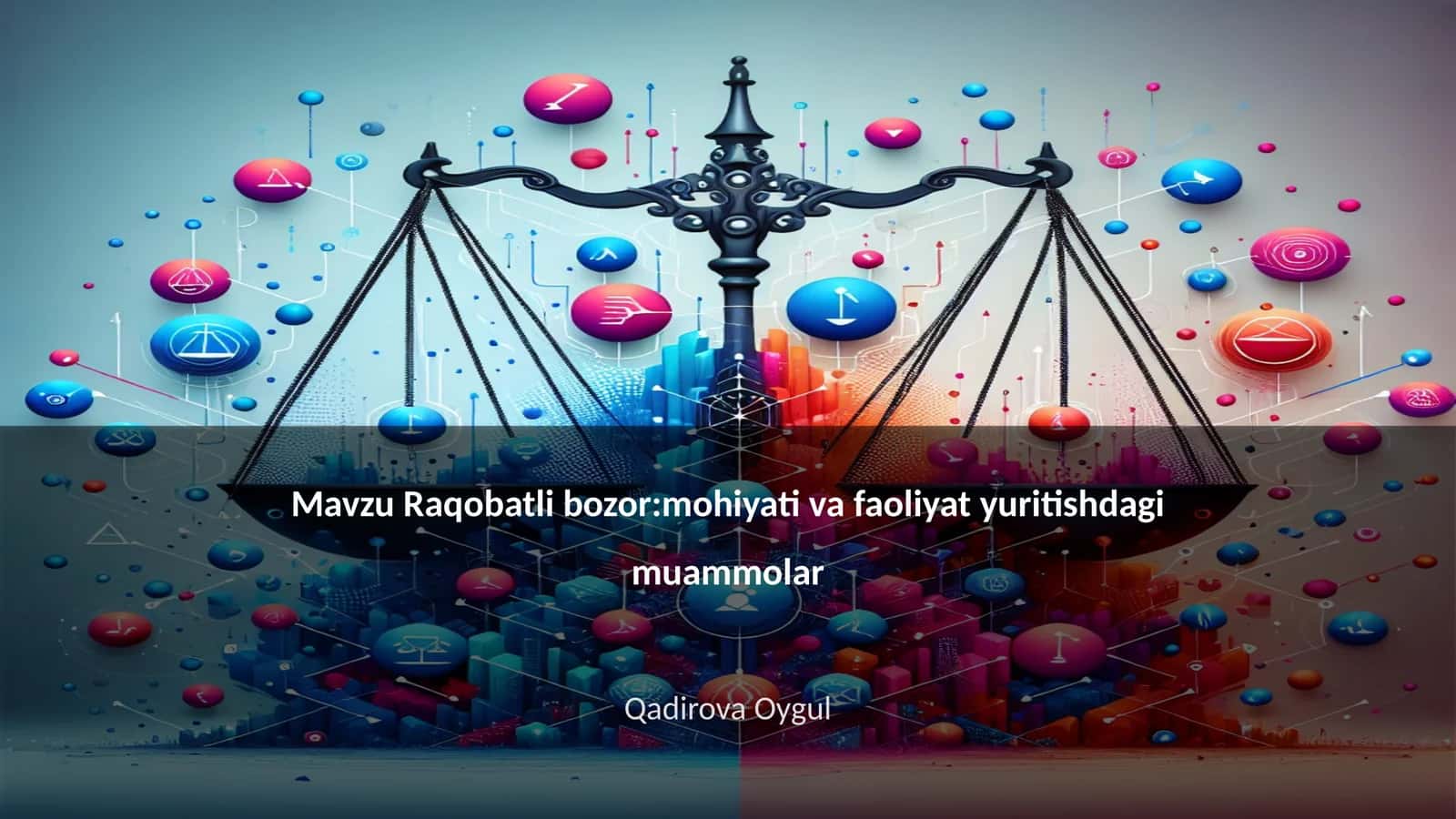 Raqobatli bozor:mohiyati va faoliyat yuritishdagi muammolar 1