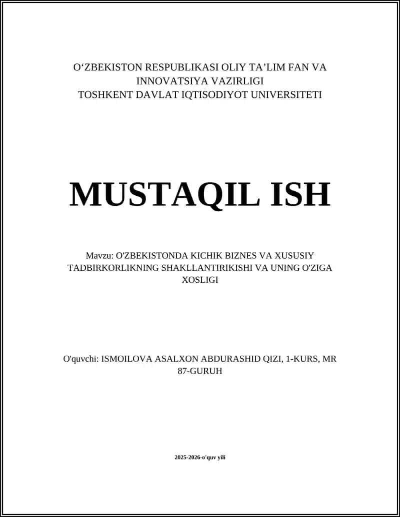 O'ZBEKISTONDA KICHIK BIZNES VA XUSUSIY TADBIRKORLIKNING SHAKLLANTIRIKISHI VA UNING O'ZIGA XOSLIGI 1