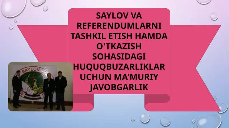 SAYLOV VA REFERENDUMLARNI TASHKIL ETISH HAMDA O'TKAZISH SOHASIDAGI HUQUQBUZARLIKLAR UCHUN MA'MURIY JAVOBGARLIK 1