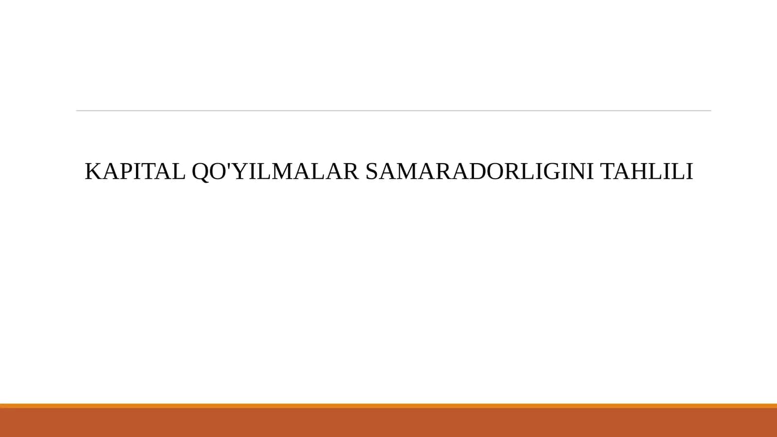 Kapital Qo'ylmalar Samardorligini Tahlili 1